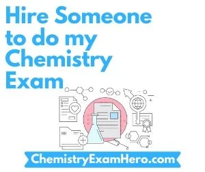 Hire Someone To Do My Chemistry Exam